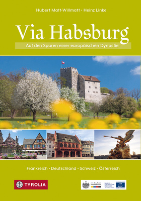 Titel: VIA Habsburg, Tyrolia-Verlag Innsbruck, April 2020